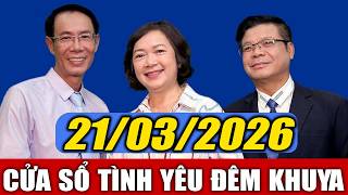 Nghe Cửa Sổ Tình Yêu VOV Đêm Khuya Ngày 21/03/2026 | Đinh Đoàn Tư Vấn Hôn Nhân Gia Đình Hôm Nay