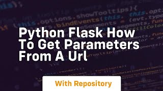Python flask how to get parameters from a url
