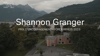 Shannon Granger - Prix d'encouragement / Förderpreis 2023