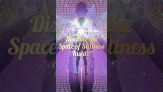 Discover the Space of Stillness within #awareness