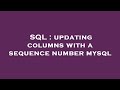 SQL : updating columns with a sequence number mysql