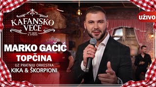 MARKO GACIC - TOPCINA I UZIVO (ORK. KIKA \u0026 SKORPIONI) I 2022 I OTV VALENTINO