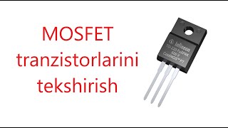 104-dars: MOSFET tranzistorini tekshirish.