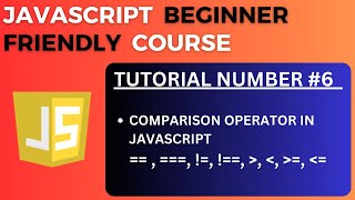 Comparison Operator in JavaScript | JavaScript Tutorial-6 for Beginners