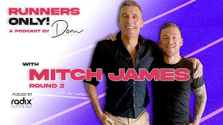 Mitch James back again! || Runners Only! Podcast with Dom Harvey