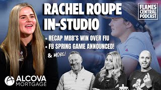 Flames Central Podcast: Rachel ROUPE In-Studio + HOOPS recap