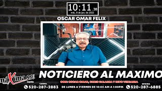 Noticiero Al Máximo Con Oscar Omar Felix Chris Galarza Y El ''Beto'' Vizcarra #Podcast466