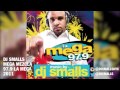 dj smalls – mega mezcla de la cinco 97.9 la mega 2011 djsmalls salsa mix megamezcla 979