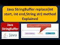 Java StringBuffer replace(int start, int end,String str) method Explained | Java Tutorial