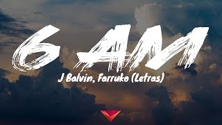 J Balvin, Farruko - 6 AM (Letras)