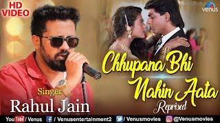 Chhupana Bhi Nahin Aata - Reprised | Rahul Jain | Baazigar | Ishtar Music