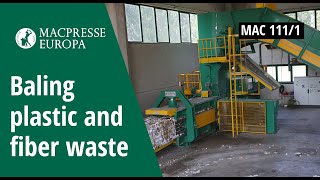 Waste Recycling Plastic baler MAC 111/1 baling plastic and fiber waste.