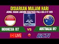 🔴LIVE RCTI MALAM HARI! INI JADWAL TIMNAS INDONESIA U17 VS AUSTRALIA, KUALIFIKASI PIALA ASIA U17 2025