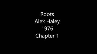 Roots | Alex Haley | Audiobook | Chapter 1