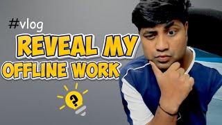 MY Offline work में YouTube के अलावा क्या करता हु