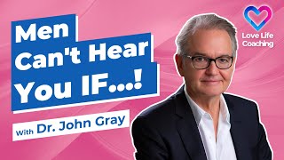 Men Pull Back WHEN...! Dr. John Gray