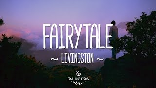 Livingston - Fairytale (Lyric Video)