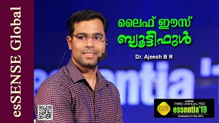 ലൈഫ് ഈസ് ബ്യൂട്ടിഫുൾ | Life is beautiful - Dr. Ajeesh B R