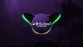 Kina, Adriana Proenza - Can We Kiss Forever? (Speed up)