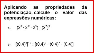 APLICANDO AS PROPRIEDAS DE POTENCIAÇÃO