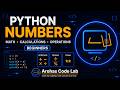 Python Numbers and Math - Beginner Tutorial