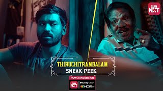 Thiruchitrambalam - Comedy Sneak Peek | Dhanush | Bharathiraja| Streaming on Sun NXT in Dolby Vision