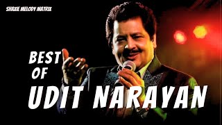 Best of Udit Narayan | 90s love Mashup | 90's Superhit Songs | Udit Narayan | Melody Matrix