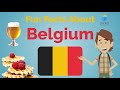 Belgium Culture | Fun Facts About Belgium