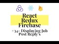 React Redux Firebase - Full Stack App #34 - Displaying Reply's To Job Post