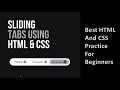 Create Sliding Tabs Using HTML And CSS | A1 Code And Tech