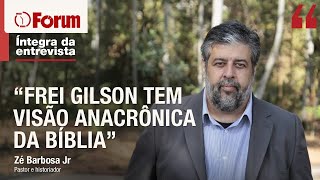 Zé Barbosa analisa Frei Gilson e sua visão sobre a mulher: Fundamentalismo religioso