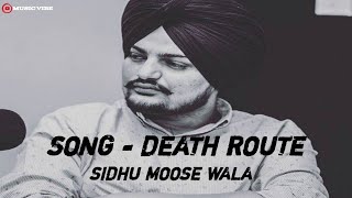 Death Route - Sidhu Moose Wala | Punjabi Songs |