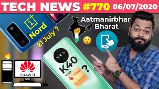 Aatmanirbhar Bharat App OnePlus Nord On 21 JulyRedmi K40 With SD775Huawei Desktop PCPUBG TTN770