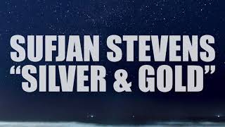 Sufjan Stevens "Silver & Gold" Demo (AUDIO)