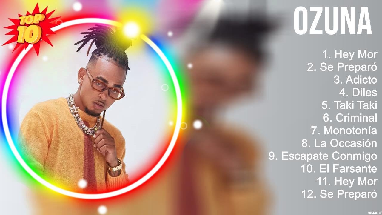 Ozuna 10 Super Éxitos Románticas Inolvidables MIX ÉXITOS Sus Mejores ...