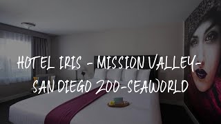 Hotel Iris - Mission Valley-San Diego Zoo-SeaWorld Review - San Diego , United States of America