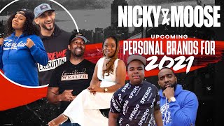 Upcoming Personal Brands For 2021 | Nicky And Moose The Podcast (Episode 13)