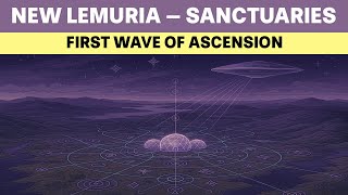 New Lemuria Rising: The Tribes Return – Arks Activate