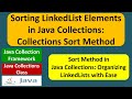 Sorting LinkedList Elements in Java Collections: Collections Sort Method | Java Collection Framework