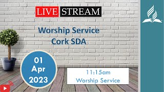 Cork SDA Church - Worship Service 01.04.2023