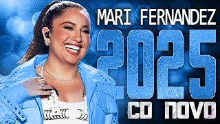 MARI FERNANDEZ 2025 ( CD NOVO 2025 ) REPERTÓRIO NOVO - MÚSICAS NOVAS