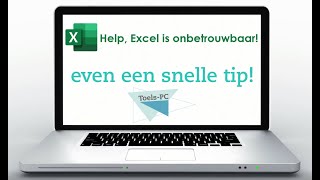 Snelle Korte Tip: Help, Excel is onbetrouwbaar?