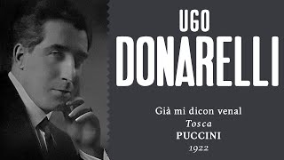 Ugo Donarelli  – Già mi dicon venal [Tosca] - 1922 (correct pitch)