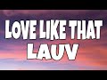 Lauv - Love Like That (Lyric/Lyrics) Video