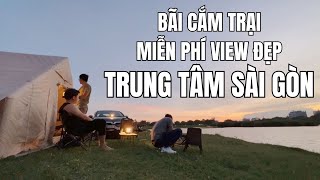 [4K] CẮM TRẠI QUA ĐÊM GIỮA SÀI GÒN: Khám phá cảnh đẹp hoàng hôn, tận hưởng không gian thư giãn