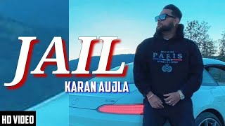 Jail Karan Aujla (Official Video) Karan Aujla Album | Latest Punjabi Songs 2021 | New Punjabi Songs