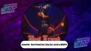Saweetie - Best Friend feat. Doja Cat, JessB & OKENYO