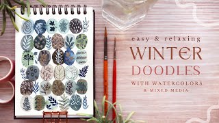 Real Time Relaxing Winter Doodles: with Watercolors and Mixed Media