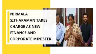 Breaking: Nirmala Sitharaman takes charge as new Finance \u0026 Corporate Minister