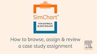 SimChart - How to browse, assign & review a case study assignment